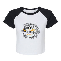 Quote Work Hard And Stay Bumble Raglan Crop Top | Artistshot