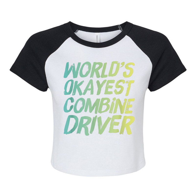 World's Okayest Combine Driver   Fun Farming Raglan Crop Top by Skunk | Artistshot