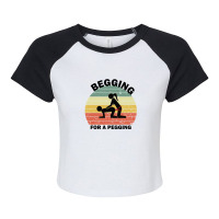 Begging For A Pegging Dominatrix Mistress Bdsm Pegged Raglan Crop Top | Artistshot