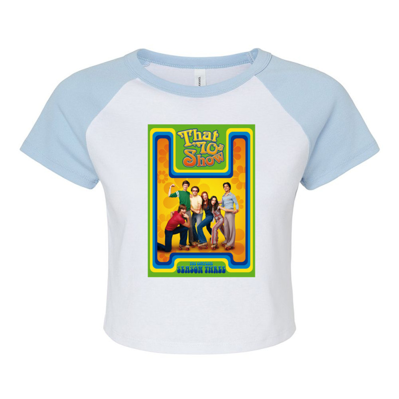 That 70s Show (1998-2006) Tv Show Raglan Crop Top by cm-arts | Artistshot