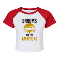 Witch Brooms Are For Amateurs Design Halloween Bus Driver Raglan Crop Top | Artistshot