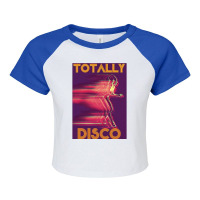 Totally Disco, Totally, Disco, Totally Discos, Totally Disco Vintage,  Raglan Crop Top | Artistshot