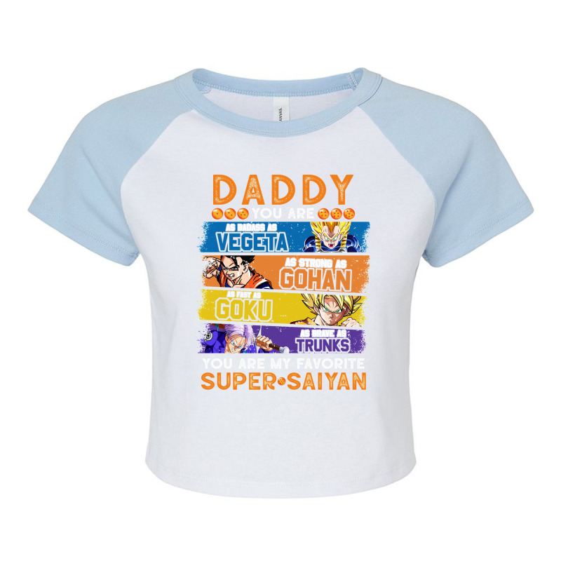 Daddy Dragonball Daddy You Are My Favorite Super Saiyan Funny Vegeta G Raglan Crop Top by cm-arts | Artistshot