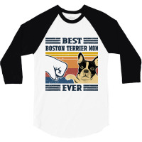 Best Boston Terrier Dog Mom Ever Bump Fit Funny Do 3/4 Sleeve Shirt | Artistshot