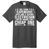 Funny Electrician Art For Men Dad Electronics Engineering T Shirt Basic T-shirt | Artistshot