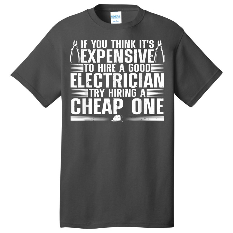 Funny Electrician Art For Men Dad Electronics Engineering T Shirt Basic T-shirt by harmanyuan | Artistshot