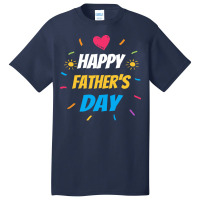 Happy Fathers Day T  Shirthappy Fathers Day T  Shirt Basic T-shirt | Artistshot