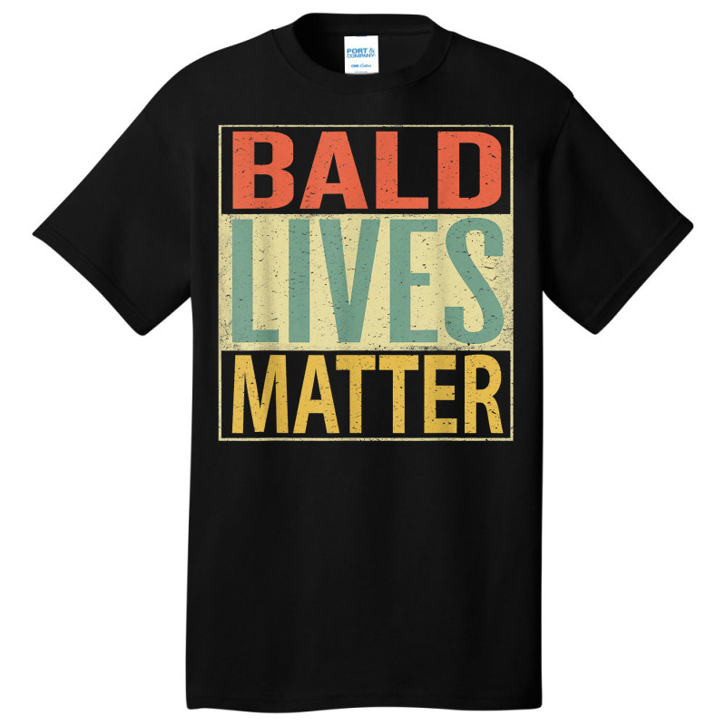 Mens Bald Lives Matter Shirt. Funny Bald Head Mens T Shirt Basic T-shirt | Artistshot