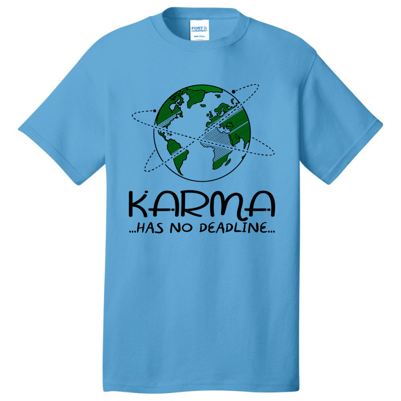 Karma Comes And Goes Basic T-shirt by ronde | Artistshot