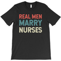 Real Men Marry Nurse Vintage T-shirt | Artistshot