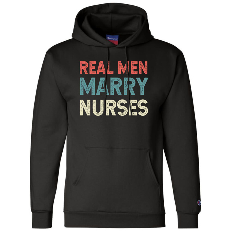 Real Men Marry Nurse Vintage Champion Hoodie | Artistshot