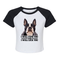 Boston Terrier Will Find And Lick You Funny Bostie Raglan Crop Top | Artistshot