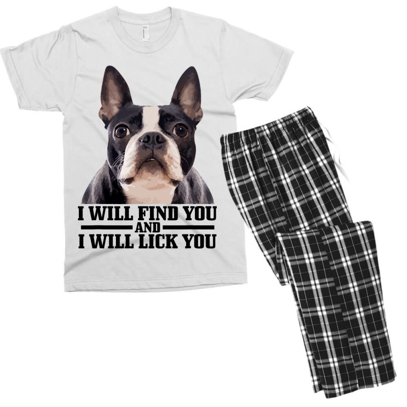 Boston Terrier Will Find And Lick You Funny Bostie Men's T-shirt Pajama Set by KIMBERLYABDILLA | Artistshot