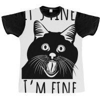 Black Cat Its Fine Im Fine Everythings Is Fine Gif Graphic T-shirt | Artistshot