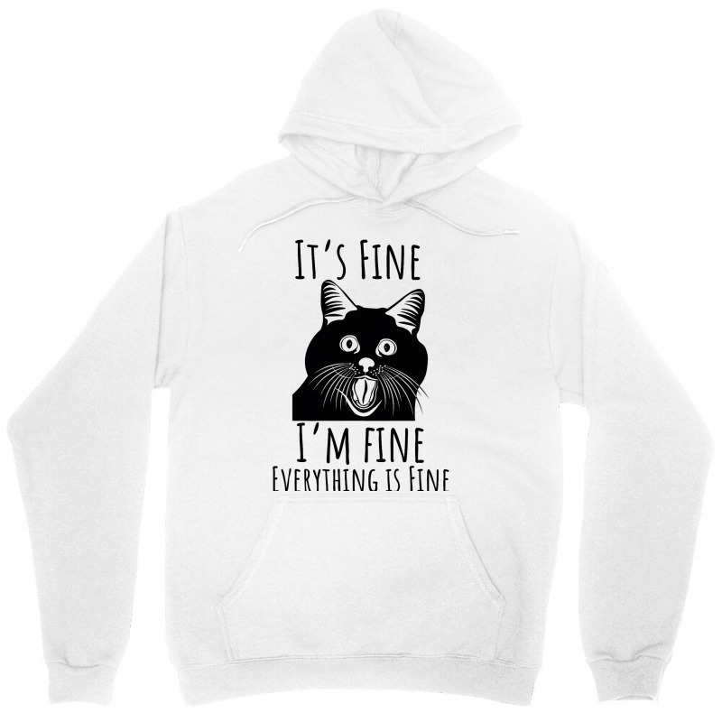 Black Cat Its Fine Im Fine Everythings Is Fine Gif Unisex Hoodie | Artistshot