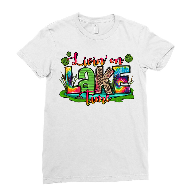 Living On Lake Time Ladies Fitted T-Shirt by Zillion Design Studio | Artistshot