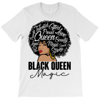 Black Queen Magic Bhm Melanin Skin Pride Afro Girl T-shirt | Artistshot