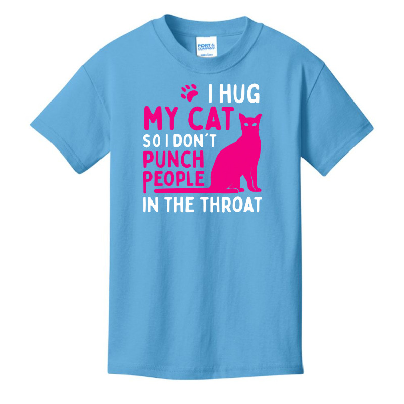 I Hug My Cat So I Don't Punch People Cat Lover Basic Youth T-shirt by celanasubek | Artistshot