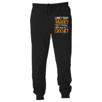 I Dont Need Therapy I Just Need To Crochet I Croch Unisex Jogger | Artistshot