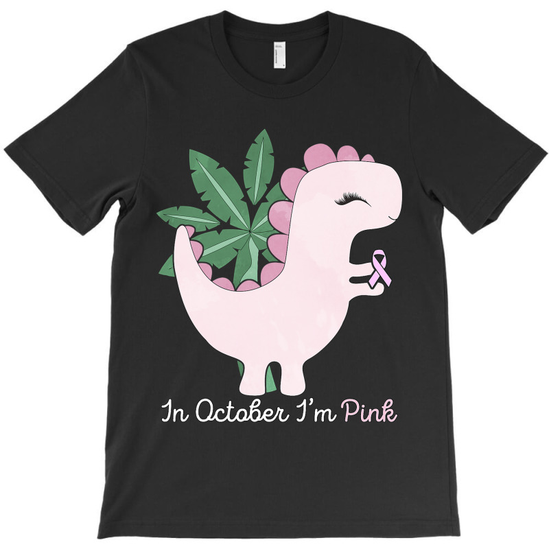 In October Im Pink Dinosaur Ribbon Breast Cancer A T-shirt | Artistshot