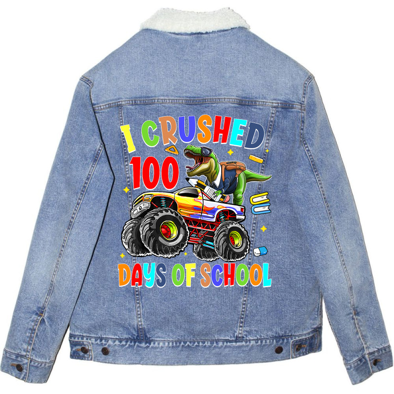 I Crushed 100 Days Of School Dinosaur Monster Truc Unisex Sherpa-lined Denim Jacket | Artistshot