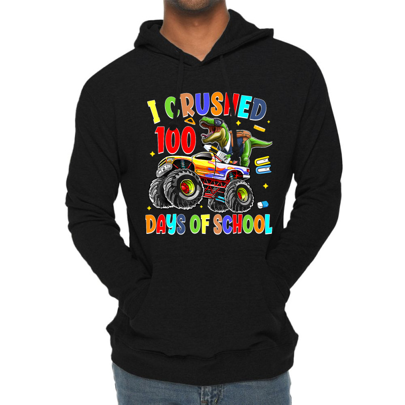 I Crushed 100 Days Of School Dinosaur Monster Truc Lightweight Hoodie | Artistshot