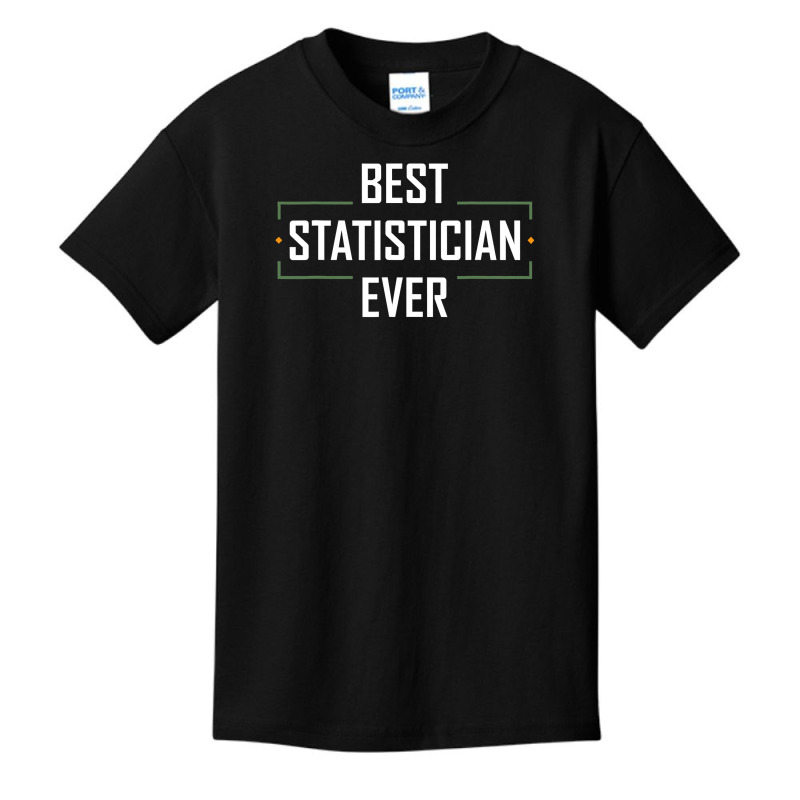 Teacher Best Statistician Ever Statistics Funny Apparel Basic Youth T-shirt by urethrapricey | Artistshot