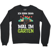 Ich Bin Dann Mal Im Garten Garden Train Model Rail Crewneck Sweatshirt | Artistshot