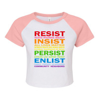 Lgbt Resist Insist Persist Enlist Hillary Mantra T Shirt Raglan Crop Top | Artistshot