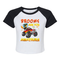 Brooms Are For Amateurs Witch Monster Car Halloween Scary Raglan Crop Top | Artistshot