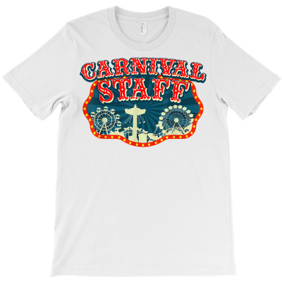 Vintage Carnival Birthday Shirt   Carnival Staff T Shirt T-shirt Designed By Annamarie Mueller