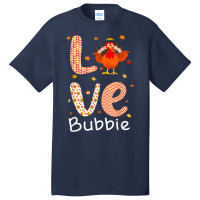 Thanksgiving Theme Love Bubbie Happy Turkey Day Thanksgiving T Shirt Basic T-shirt | Artistshot