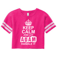 Keep Calm And Let Adam Handle It Scorecard Crop Tee | Artistshot