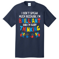 Don't Speak Much Busy Thinking Autism Awareness Basic T-shirt | Artistshot