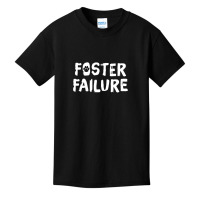 Foster Failure  Pet Adoption S Basic Youth T-shirt | Artistshot