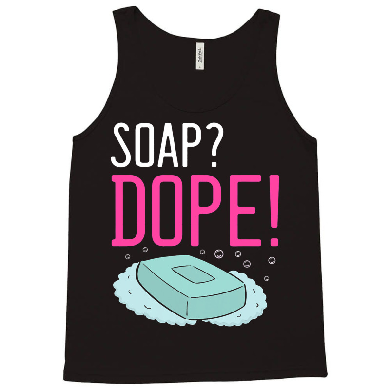 Homemade Soap Maker Design For Oil Soap Making Des Tank Top | Artistshot