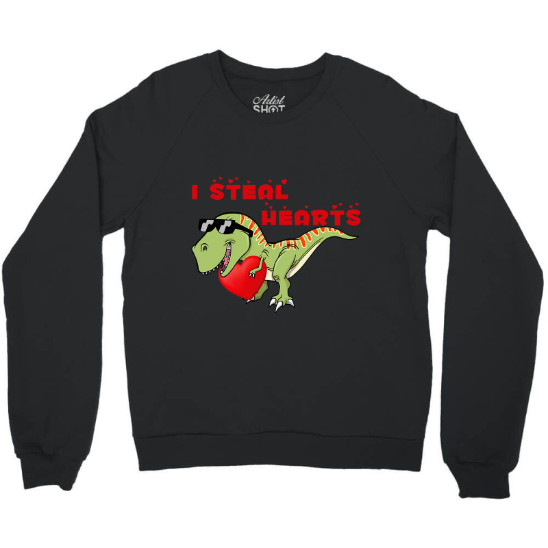 I Steal Hearts Dinosaur Dino T Rex Valentines Day  Crewneck Sweatshirt | Artistshot