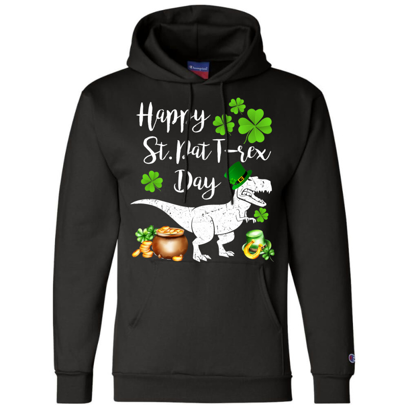 Happy St Pat T Rex Saint Patricks Day Dinosaur Boy Champion Hoodie | Artistshot