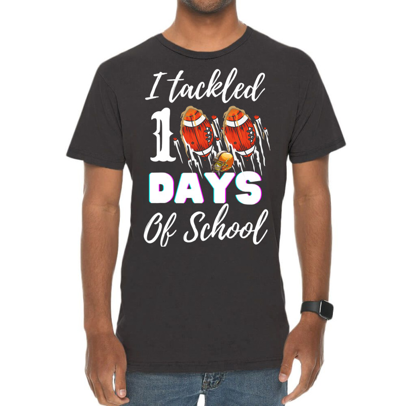 I Tackled 100 Day Of School Football Boy 100th Day Vintage T-shirt | Artistshot