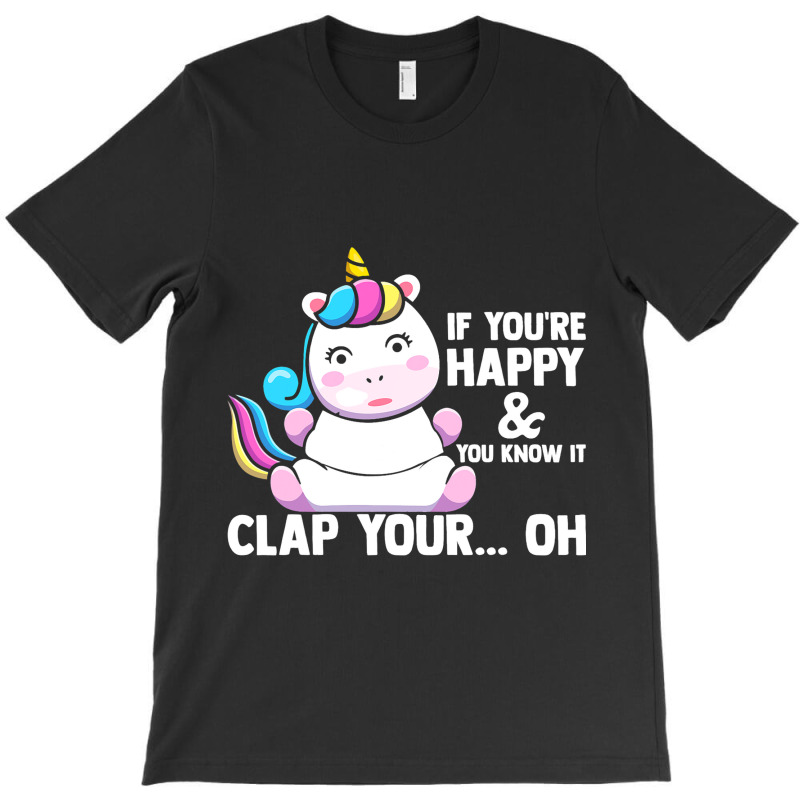 If You Are Happy Lap Your Hands Unicorn Costume Ou T-shirt | Artistshot