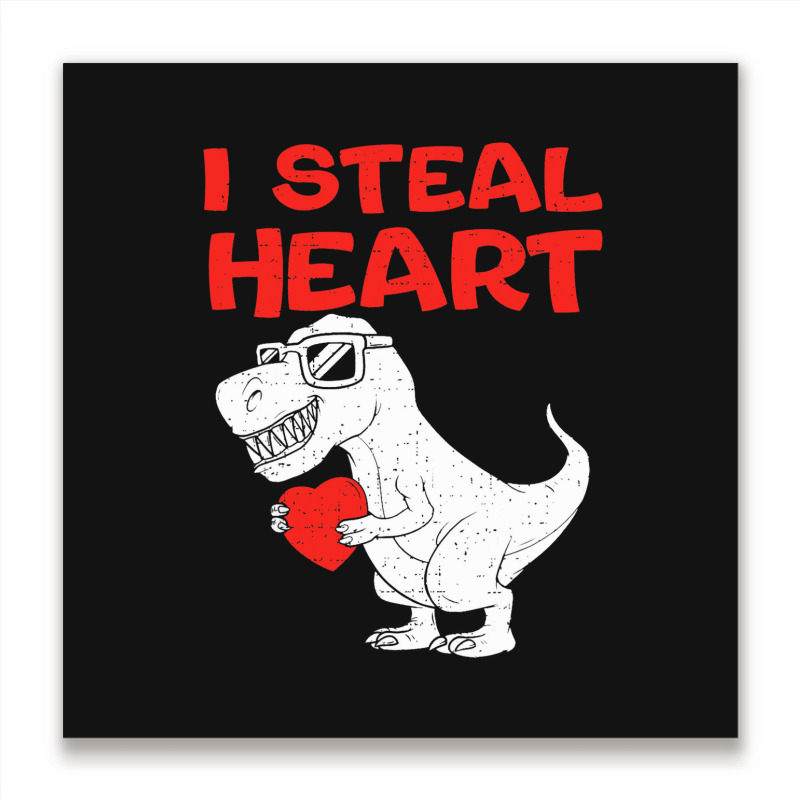 I Steal Hearts Shirt Dinosaur T Rex Valentines Day Metal Print Square | Artistshot