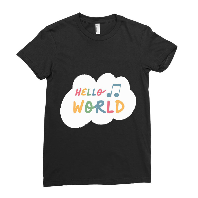 Hello World Ladies Fitted T-Shirt by blorock | Artistshot