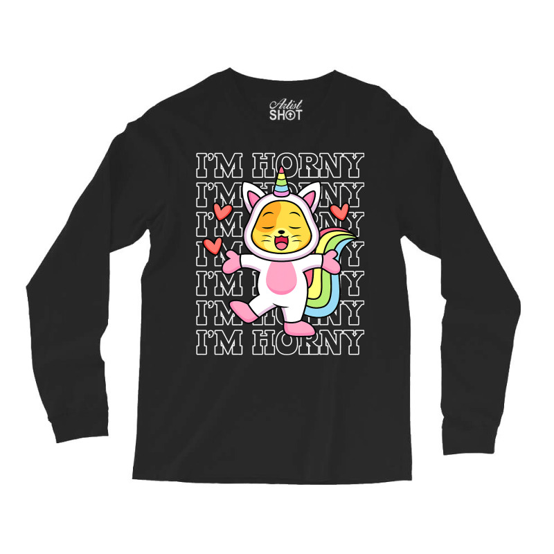 Im Horny Funny Unicorn Pun Horn Kawaii Cat 2 Long Sleeve Shirts | Artistshot