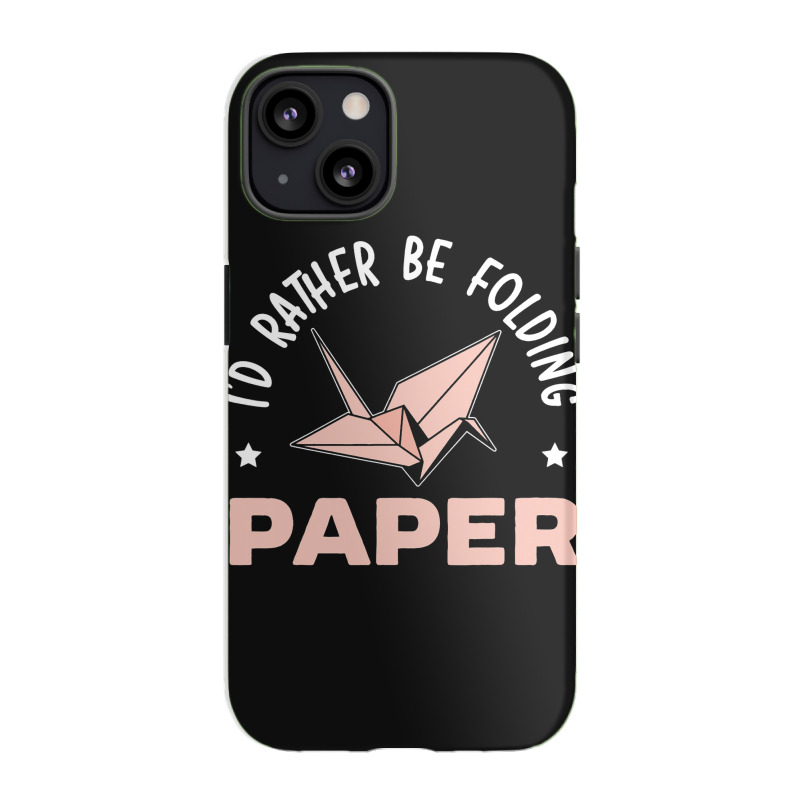 Id Rather Be Folding Paper Origami Master Paper Fo Iphone 13 Case | Artistshot