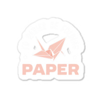 Id Rather Be Folding Paper Origami Master Paper Fo Sticker | Artistshot