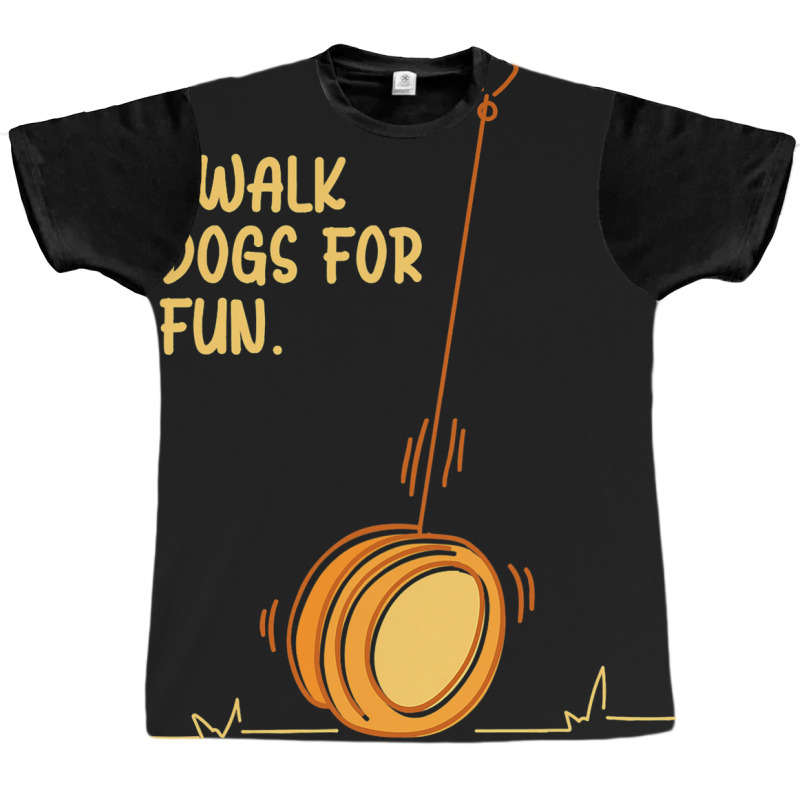 I Walk Dogs For Fun Circular Object Yoyo Toy Graphic T-shirt | Artistshot