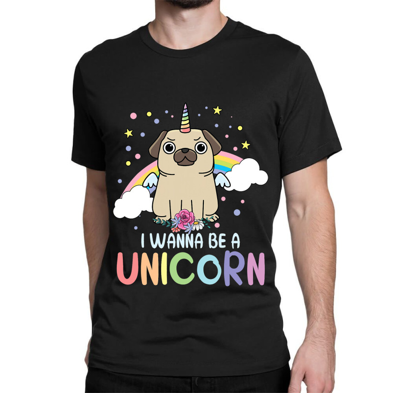 I Wanna Be A Unicorn Rainbow Puppy Magic Classic T-shirt | Artistshot