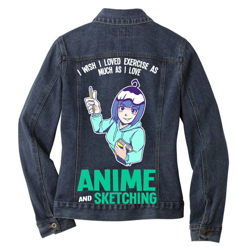 I Love Anime And Sketching Anime Anime And Sketchi Ladies Denim Jacket by AngelikaBeckner | Artistshot