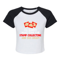 Ill Always Make Time For Stamp Collecting And Ice  Raglan Crop Top | Artistshot