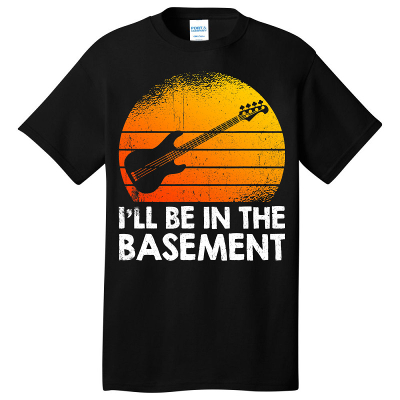 Ill Be In The Basement Bass Guitar Basic T-shirt | Artistshot